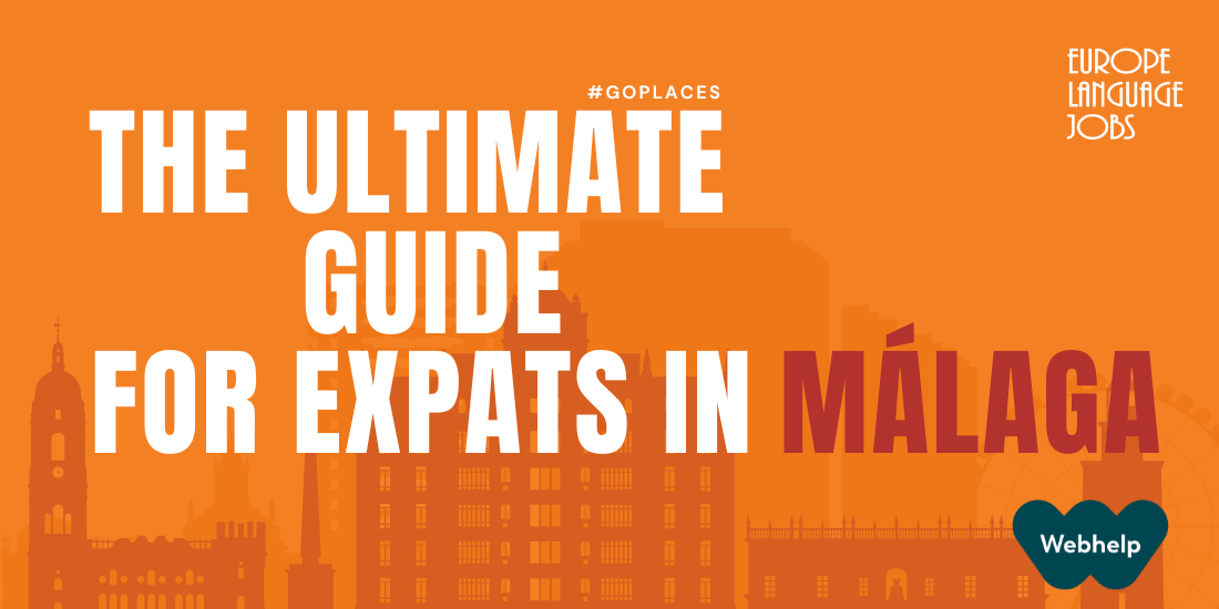 Living in Malaga, Spain The Ultimate Expat Guide
