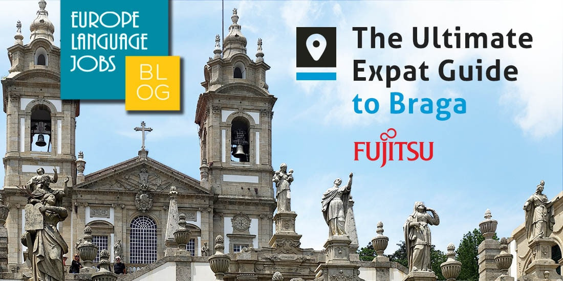 Living In Braga The Ultimate Expat Guide